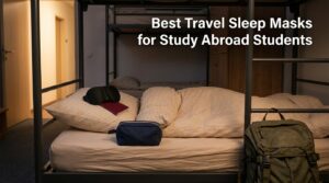 Best Travel Sleep Masks for Study Abroad Students