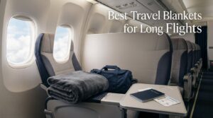 Best Travel Blankets for Long Flights