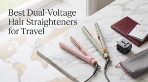 Best Dual-Voltage Hair Straighteners for Travel