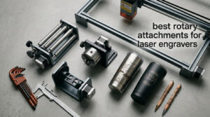 best rotary attachments for laser engravers