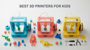 best 3d printers for kids
